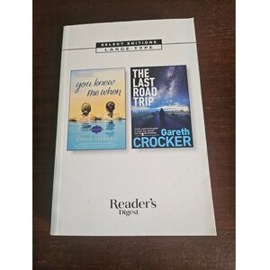 Reader's Digest Large Print 2 in 1 Novels You knew me when The Last Road Trip
